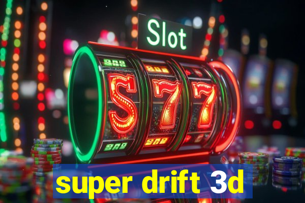 super drift 3d